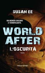 World after. L'oscurità