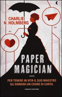 Paper magician - Charlie N. Holmberg - 4