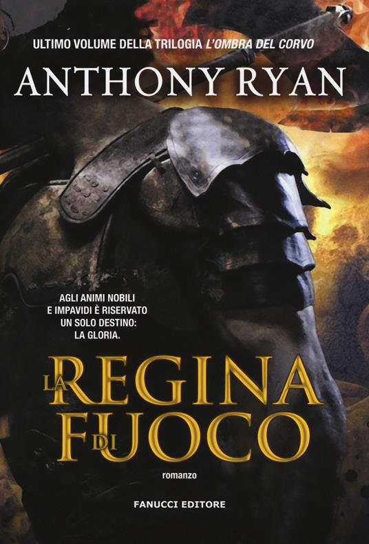 La regina di fuoco. L'ombra del corvo. Vol. 3 - Anthony Ryan - copertina