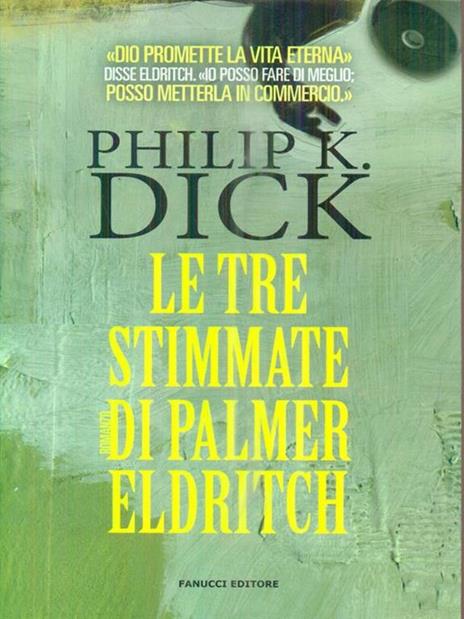 Le tre stimmate di Palmer Eldritch - Philip K. Dick - copertina