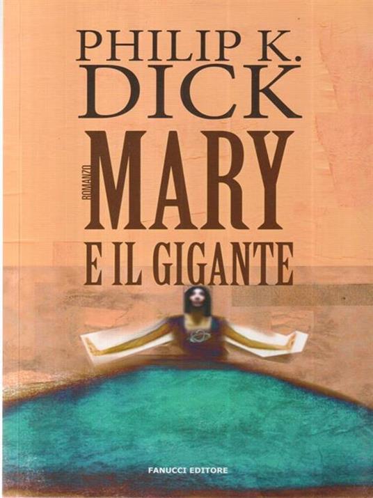 Mary e il gigante - Philip K. Dick - 4