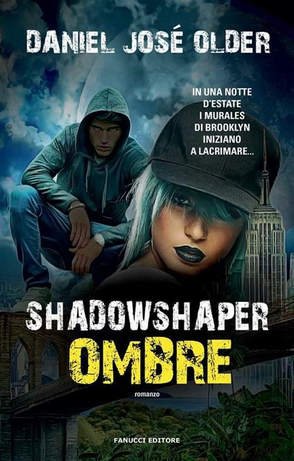 Shadowshaper. Ombre - Daniel José Older,Mariarosaria Musco - ebook
