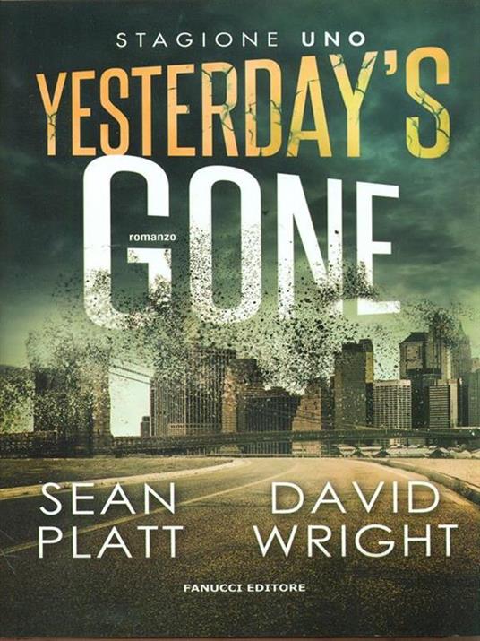 Yesterday's gone. Prima stagione. Episodio 1 e 2 - Sean Platt,David Wright - 3