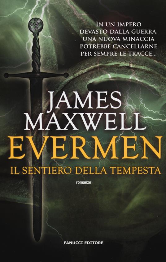 Il sentiero della tempesta. Evermen - James Maxwell - copertina