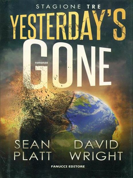 Yesterday's gone. Terza stagione - Sean Platt,David Wright - 3