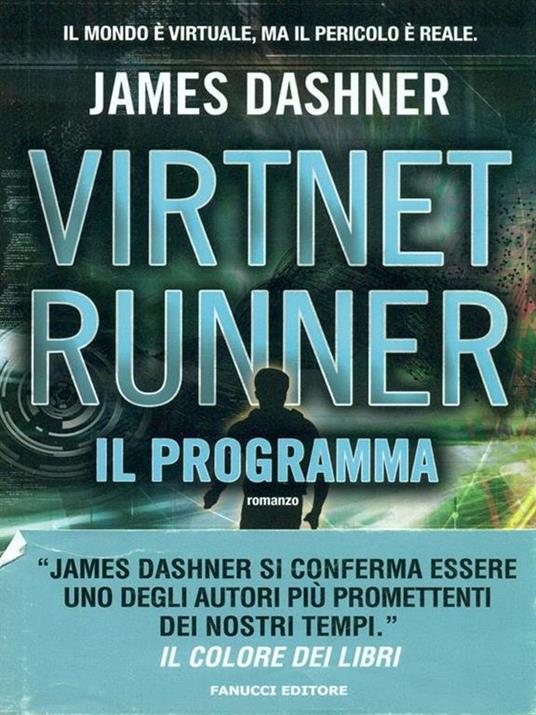 Il programma. Virtnet Runner. The mortality doctrine. Vol. 2 - James Dashner - 2