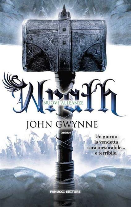 Wrath. Nuove alleanze. Vol. 4 - John Gwynne,Annarita Guarnieri - ebook