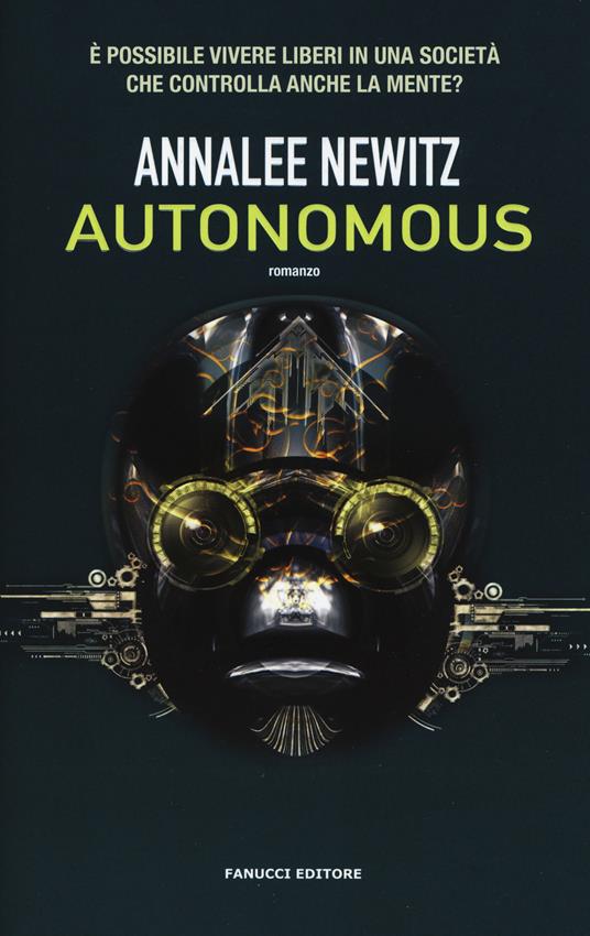 Autonomous - Annalee Newitz - 2