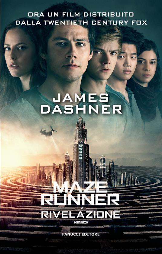 La rivelazione. Maze Runner. Vol. 3 - James Dashner - Libro - Fanucci -  Young adult | IBS