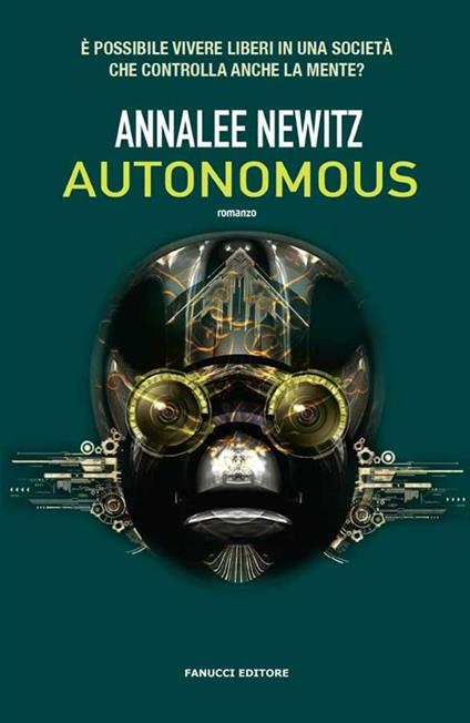 Autonomous - Annalee Newitz,Annarita Guarnieri - ebook