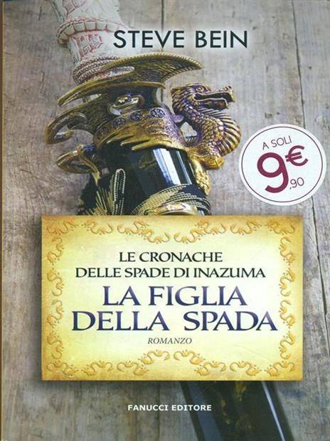 La figlia della spada. Le cronache delle spade di Inazuma - Steve Bein - 3