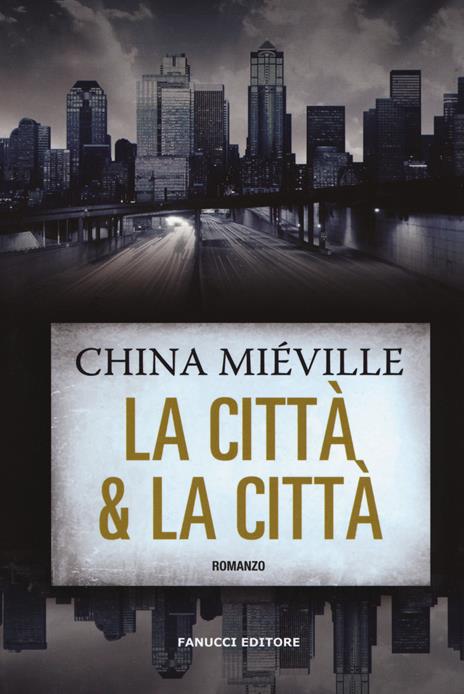 La città & la città - China Miéville - 3