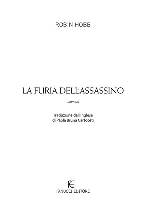 La furia dell'assassino. Trilogia dell'uomo ambrato. Vol. 2 - Robin Hobb - 5