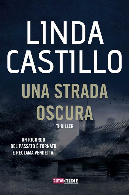 Una strada oscura - Linda Castillo,Tessa Bernardi - ebook