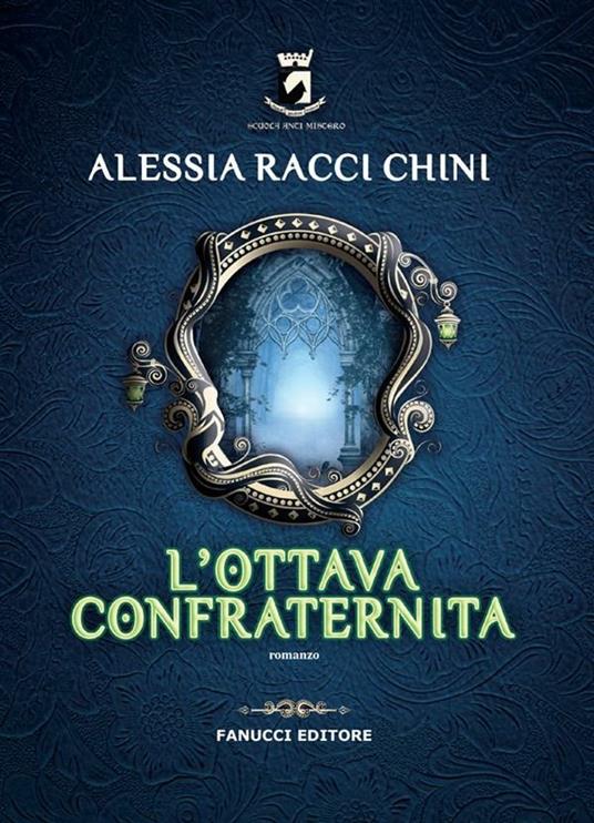 L' ottava confraternita - Alessia Racci Chini - ebook