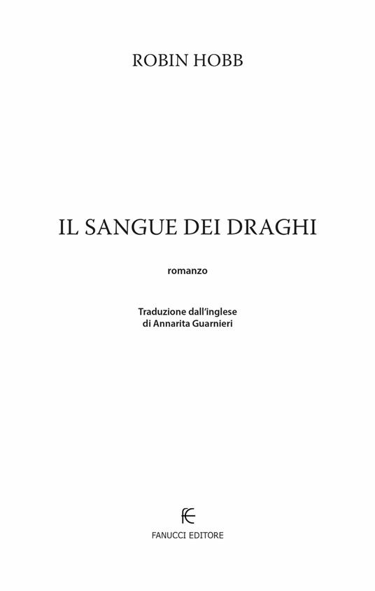 Il sangue dei draghi. Cronache delle giungle della pioggia. Vol. 4 - Robin Hobb - 5