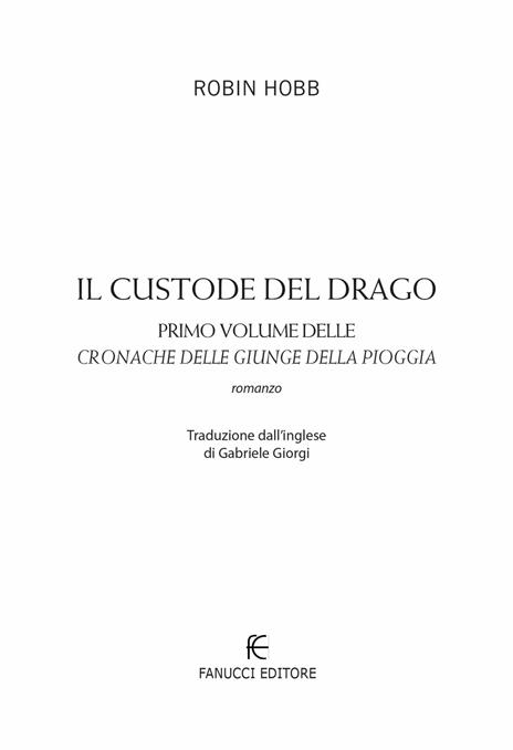 Il custode del drago. Cronache delle giungle della pioggia. Vol. 1 - Robin Hobb - 5