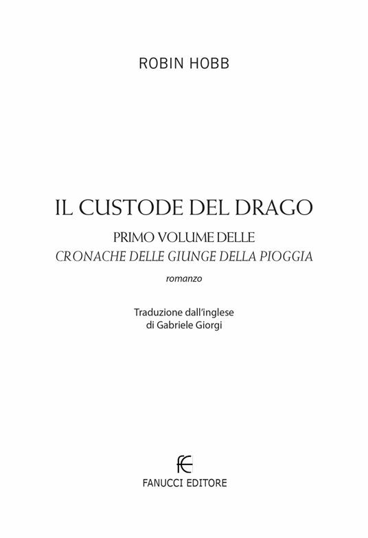 Il custode del drago. Cronache delle giungle della pioggia. Vol. 1 - Robin Hobb - 5