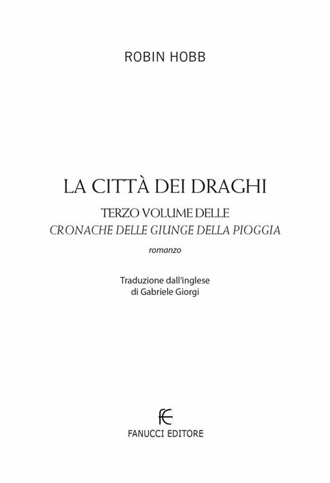 La città dei draghi. Cronache delle giungle della pioggia. Vol. 3 - Robin Hobb - 5