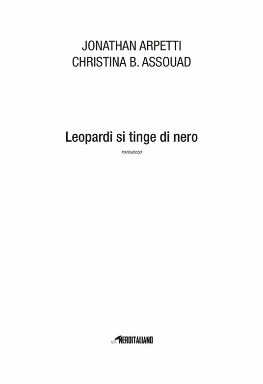 Leopardi si tinge di nero - Jonathan Arpetti,Christina B. Assouad - 5