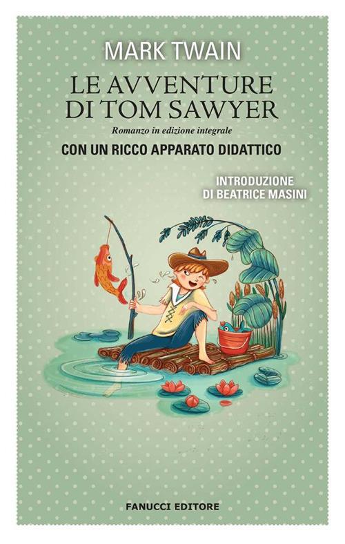 Le avventure di Tom Sawyer. Ediz. integrale - Mark Twain - ebook
