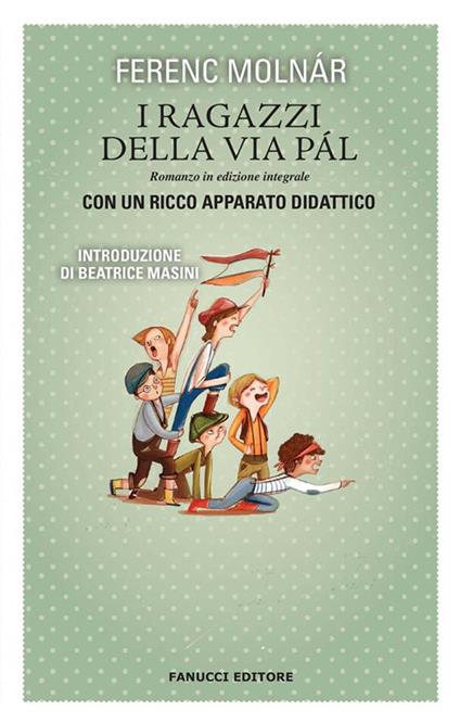 I ragazzi della via Pál. Ediz. integrale - Ferenc Molnár - ebook