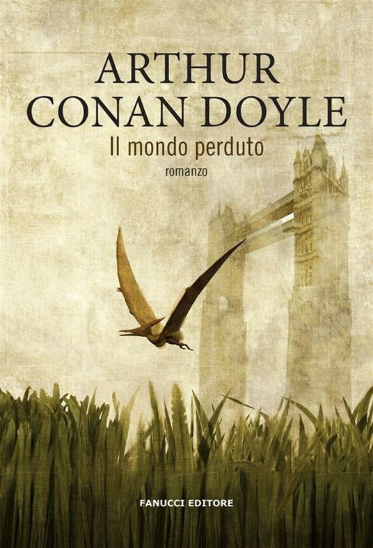 Il mondo perduto - Arthur Conan Doyle,C. Sobrero - ebook