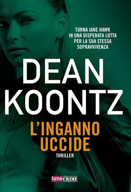 L' inganno uccide - Dean R. Koontz,Tessa Bernardi - ebook