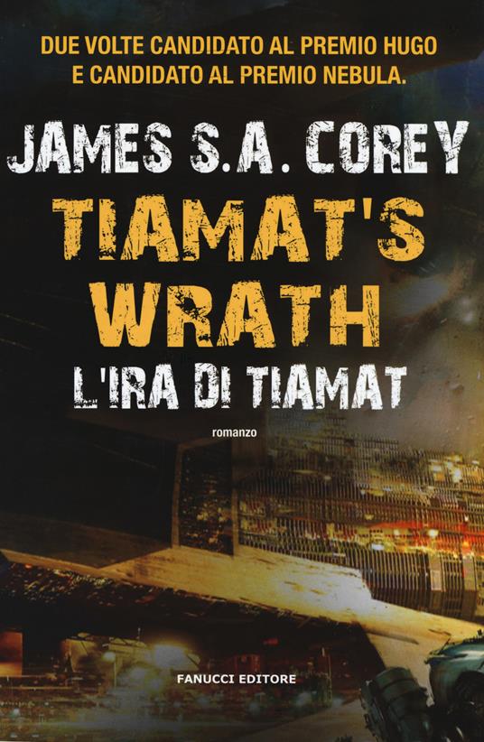 L'ira di Tiamat. Tiamat's wrath - James S. A. Corey - copertina