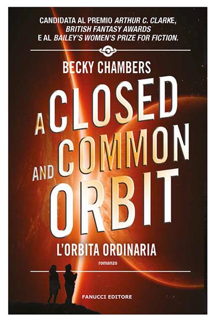 A closed and common orbit. L'orbita ordinaria. Wayfarers. Vol. 2 - Becky Chambers,Giorgia De Santis - ebook