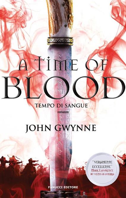 A time of blood. Tempo di sangue. Di sangue e ossa. Vol. 2 - John Gwynne,Annarita Guarnieri - ebook