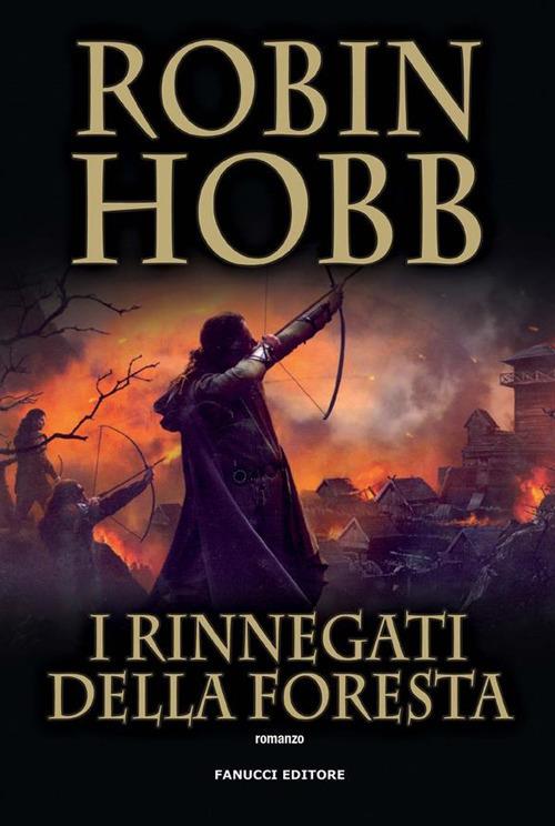 I rinnegati della foresta. Trilogia del figlio soldato. Vol. 3 - Hobb, Robin  - Ebook - EPUB2 con Adobe DRM