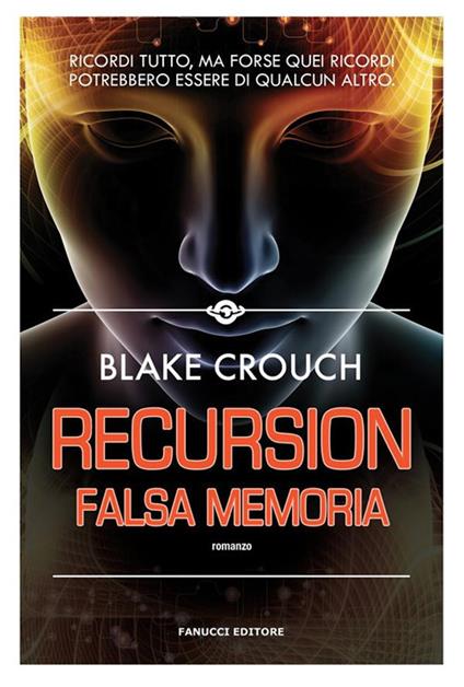 Recursion. Falsa memoria - Blake Crouch,Pierluigi Fazzini - ebook