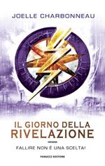 Il giorno della rivelazione. The Testing. Vol. 3