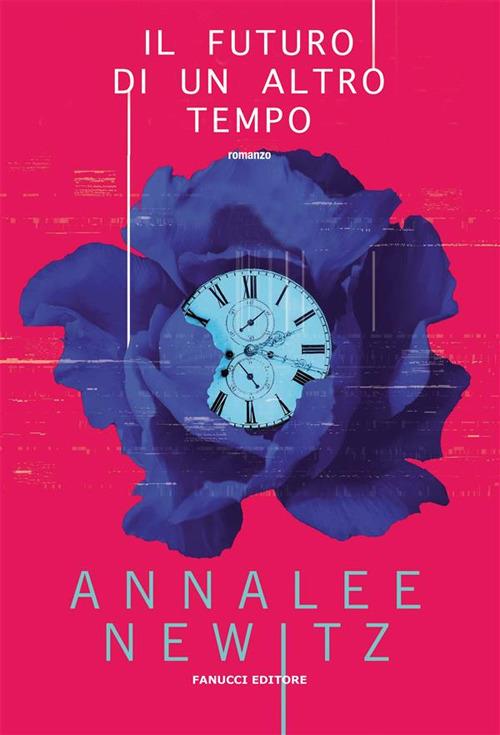 Il futuro di un altro tempo - Annalee Newitz - ebook
