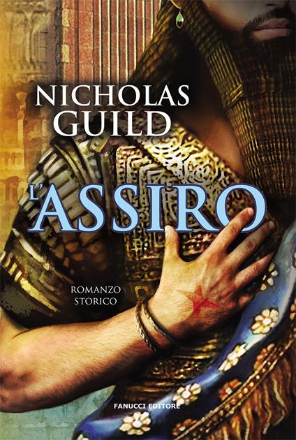 L'assiro. Tiglath Assur. Vol. 1 - Nicholas Guild - copertina