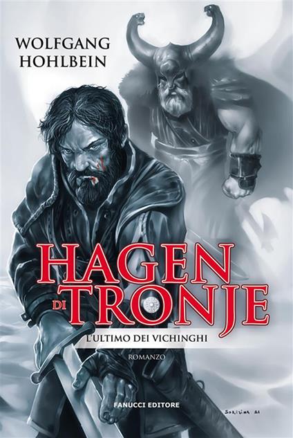 Hagen di Tronje. L'ultimo dei vichinghi - Wolfgang Hohlbein - ebook