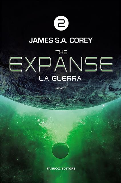 La guerra. The Expanse. Vol. 2 - James S. A. Corey - copertina