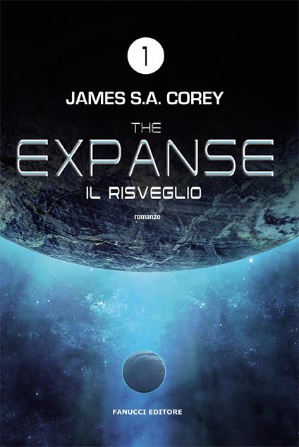 Il risveglio. The Expanse. Vol. 1 - James S. A. Corey - copertina