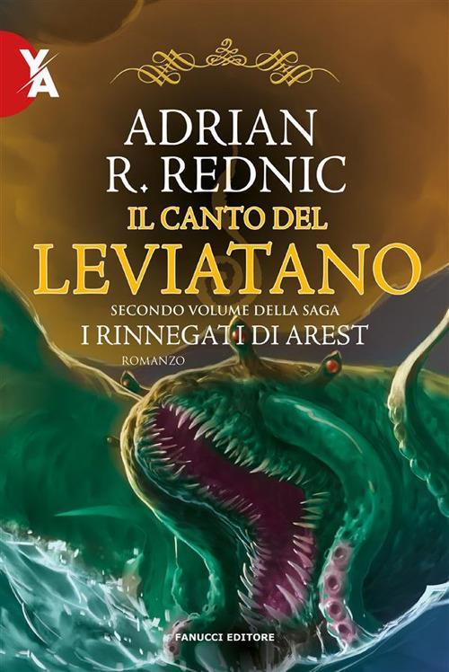 Il canto del leviatano. I rinnegati di Arest. Vol. 2 - Adrian R. Rednic - ebook