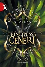 La principessa delle ceneri. La trilogia Ash princess. Vol. 1