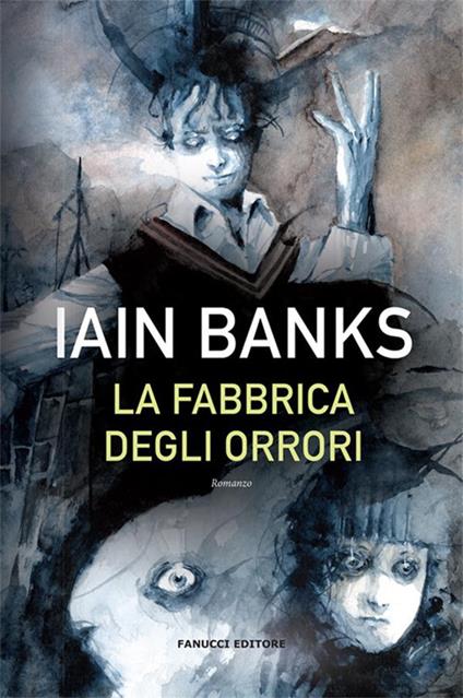 La fabbrica degli orrori - Iain M. Banks,Alessandra Di Luzio - ebook