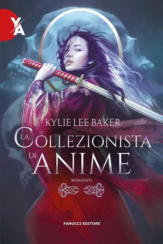 La collezionista di anime - Kylie Lee Baker,Sofia Brizio - ebook