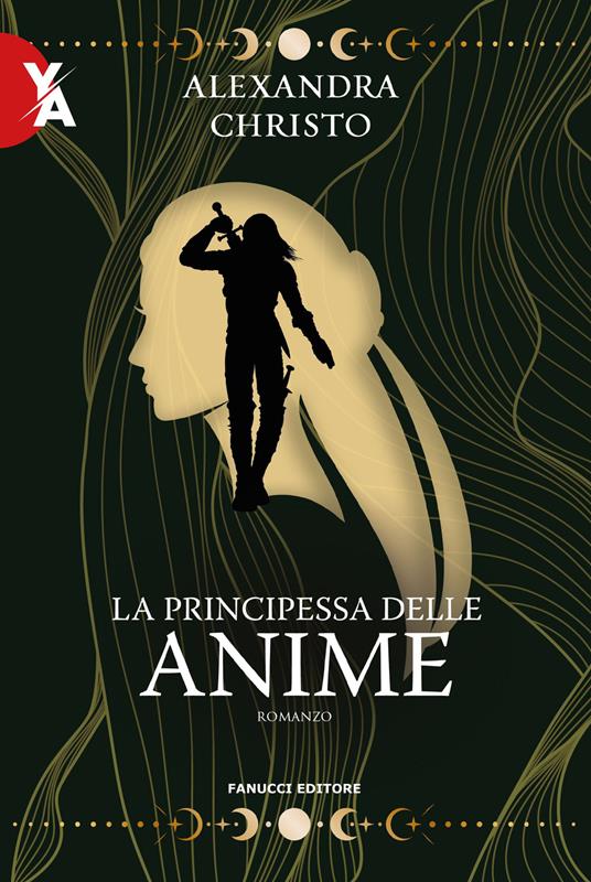 La principessa delle anime - Alexandra Christo - Libro - Fanucci - Young  adult