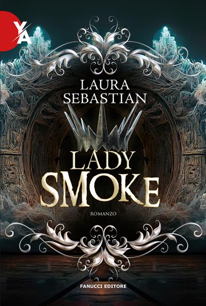 Lady smoke. La trilogia Ash princess. Vol. 2 - Laura Sebastian - copertina