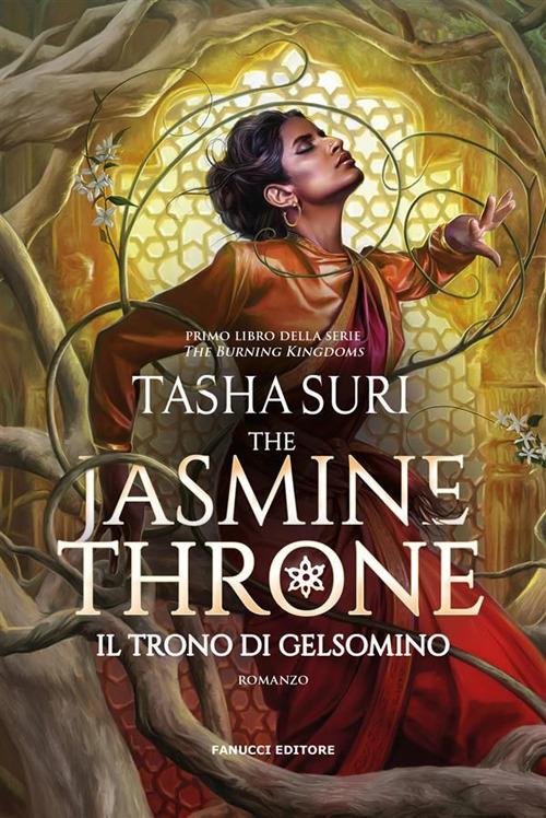 The jasmine throne. Il trono di gelsomino. The burning kingdoms. Vol. 1 - Tasha Suri,Francesco Vitellini - ebook