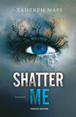 Shatter me. Vol. 1