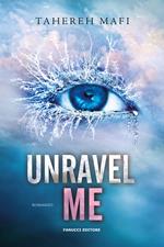 Unravel me. Shatter me. Vol. 2