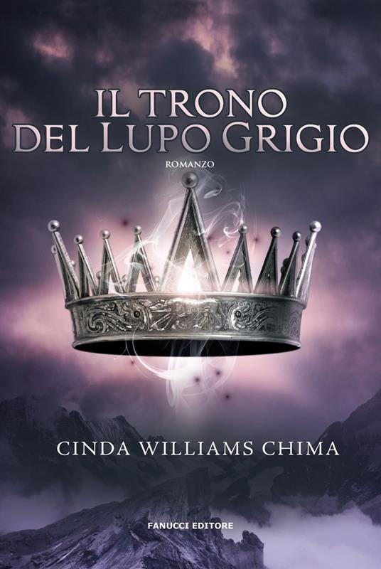 Il trono del lupo grigio. I sette regni. Vol. 3 - Chima Cinda Williams - copertina