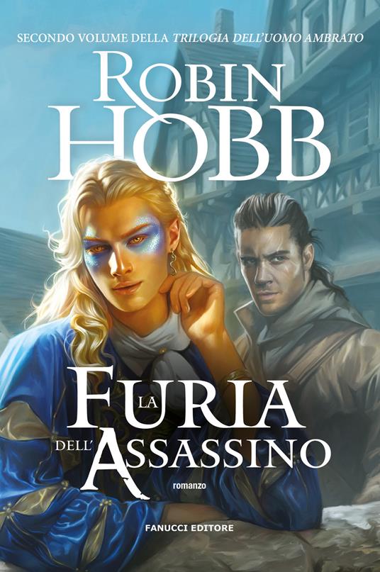 La furia dell'assassino. Trilogia dell'uomo ambrato. Vol. 2 - Robin Hobb - copertina